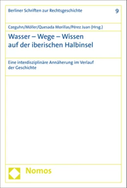 Abbildung von Czeguhn / Möller | Wasser - Wege - Wissen auf der iberischen Halbinsel | 1. Auflage | 2018 | 9 | beck-shop.de