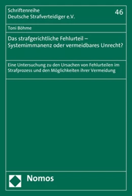 Abbildung von Böhme | Das strafgerichtliche Fehlurteil - Systemimmanenz oder vermeidbares Unrecht? | 1. Auflage | 2019 | 46 | beck-shop.de