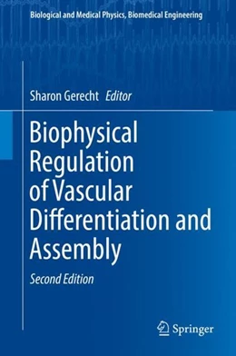 Abbildung von Gerecht | Biophysical Regulation of Vascular Differentiation and Assembly | 2. Auflage | 2018 | beck-shop.de