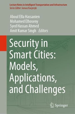 Abbildung von Hassanien / Elhoseny | Security in Smart Cities: Models, Applications, and Challenges | 1. Auflage | 2018 | beck-shop.de