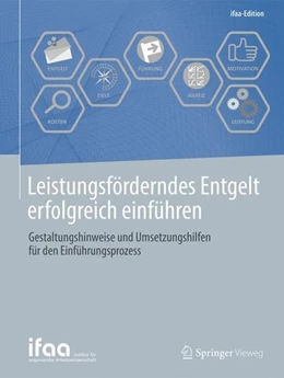 Abbildung von ifaa - Institut für angewandte Arbeitswissenschaft e. V. | Leistungsförderndes Entgelt erfolgreich einführen | 1. Auflage | 2018 | beck-shop.de