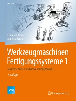 Abbildung von Brecher / Weck | Werkzeugmaschinen Fertigungssysteme 1 | 9. Auflage | 2018 | beck-shop.de