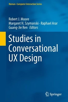 Abbildung von Moore / Szymanski | Studies in Conversational UX Design | 1. Auflage | 2018 | beck-shop.de