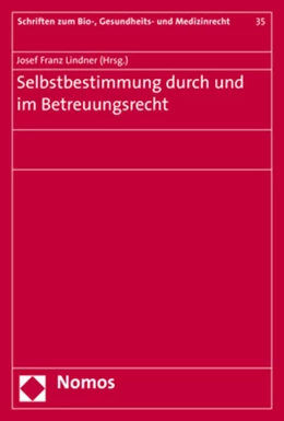 Abbildung von Lindner | Selbstbestimmung durch und im Betreuungsrecht | 1. Auflage | 2019 | 35 | beck-shop.de