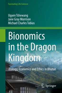 Abbildung von Tshewang / Morrison | Bionomics in the Dragon Kingdom | 1. Auflage | 2018 | beck-shop.de