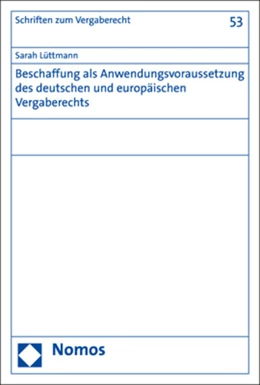 Abbildung von Lüttmann | Beschaffung als Anwendungsvoraussetzung des deutschen und europäischen Vergaberechts | 1. Auflage | 2018 | beck-shop.de