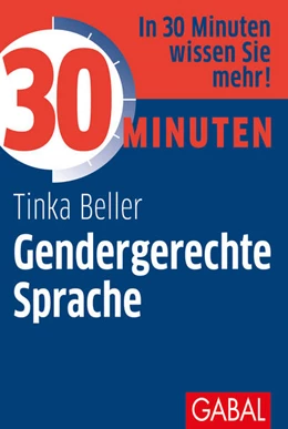 Abbildung von Beller | 30 Minuten Gendergerechte Sprache | 1. Auflage | 2019 | beck-shop.de