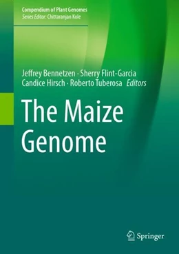 Abbildung von Bennetzen / Flint-Garcia | The Maize Genome | 1. Auflage | 2018 | beck-shop.de