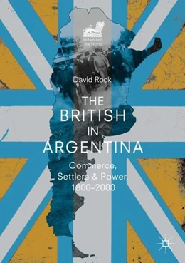 Abbildung von Rock | The British in Argentina | 1. Auflage | 2018 | beck-shop.de