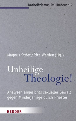 Abbildung von Striet / Werden | Unheilige Theologie! | 1. Auflage | 2019 | beck-shop.de