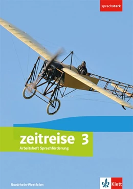 Abbildung von Zeitreise 3. Differenzierende Ausgabe Nordrhein-Westfalen, Sachsen-Anhalt. Arbeitsheft Sprachförderung Klasse 9/10 | 1. Auflage | 2019 | beck-shop.de