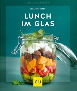 Abbildung von Wetzstein | Lunch im Glas | 1. Auflage | 2019 | beck-shop.de