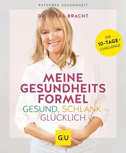 Abbildung von Bracht | Meine Gesundheitsformel - Gesund, schlank, glücklich | 1. Auflage | 2019 | beck-shop.de