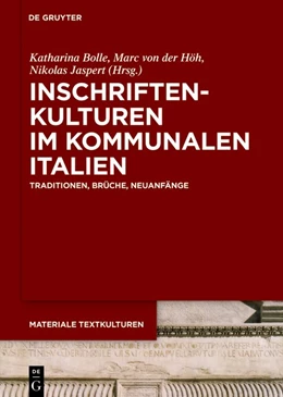 Abbildung von Bolle / Höh | Inschriftenkulturen im kommunalen Italien | 1. Auflage | 2019 | 21 | beck-shop.de