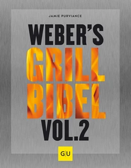 Abbildung von Purviance | Weber's Grillbibel Vol. 2 | 1. Auflage | 2019 | beck-shop.de
