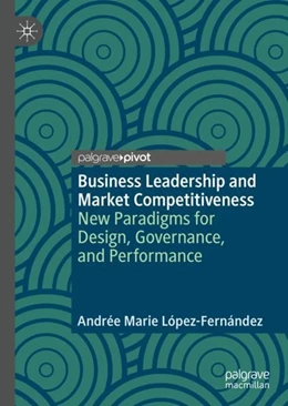 Abbildung von López-Fernández | Business Leadership and Market Competitiveness | 1. Auflage | 2018 | beck-shop.de