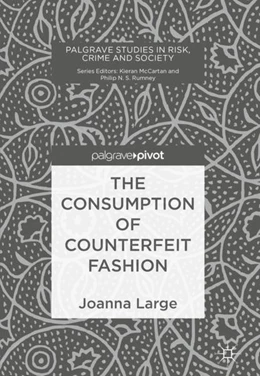 Abbildung von Large | The Consumption of Counterfeit Fashion | 1. Auflage | 2018 | beck-shop.de