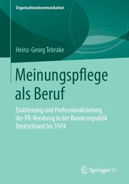 Abbildung von Tebrake | Meinungspflege als Beruf | 1. Auflage | 2018 | beck-shop.de