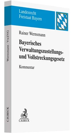 Abbildung von Wernsmann | Bayerisches Verwaltungszustellungs- und Vollstreckungsgesetz | 1. Auflage | 2020 | beck-shop.de