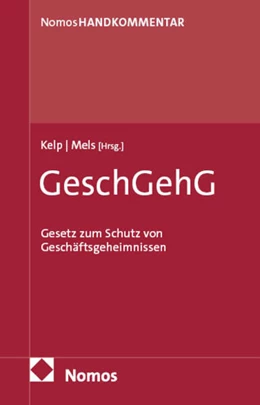 Abbildung von Kelp / Mels | Gesetz zum Schutz von Geschäftsgeheimnissen: GeschGehG | 1. Auflage | 2025 | beck-shop.de