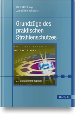 Abbildung von Vogt / Vahlbruch | Grundzüge des praktischen Strahlenschutzes | 7. Auflage | 2019 | beck-shop.de