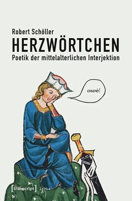 Abbildung von Schöller | Herzwörtchen – Poetik der mittelalterlichen Interjektion | 1. Auflage | 2026 | beck-shop.de