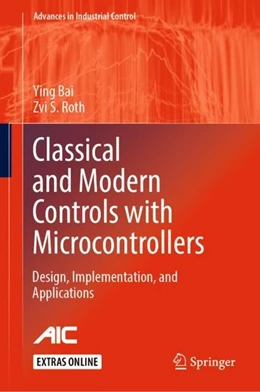 Abbildung von Bai / Roth | Classical and Modern Controls with Microcontrollers | 1. Auflage | 2018 | beck-shop.de