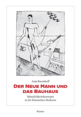 Abbildung von Baumhoff | Der Neue Mann und das Bauhaus | 1. Auflage | 2025 | beck-shop.de