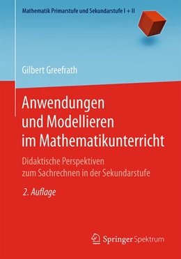 Abbildung von Greefrath | Anwendungen und Modellieren im Mathematikunterricht | 2. Auflage | 2018 | beck-shop.de