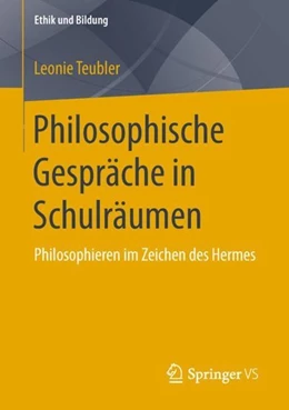 Abbildung von Teubler | Philosophische Gespräche in Schulräumen | 1. Auflage | 2018 | beck-shop.de
