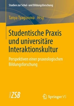 Abbildung von Tyagunova | Studentische Praxis und universitäre Interaktionskultur | 1. Auflage | 2018 | beck-shop.de