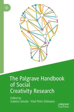 Abbildung von Lebuda / Glaveanu | The Palgrave Handbook of Social Creativity Research | 1. Auflage | 2018 | beck-shop.de