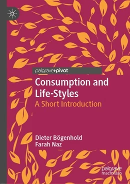Abbildung von Bögenhold / Naz | Consumption and Life-Styles | 1. Auflage | 2018 | beck-shop.de