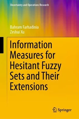 Abbildung von Farhadinia / Xu | Information Measures for Hesitant Fuzzy Sets and Their Extensions | 1. Auflage | 2018 | beck-shop.de