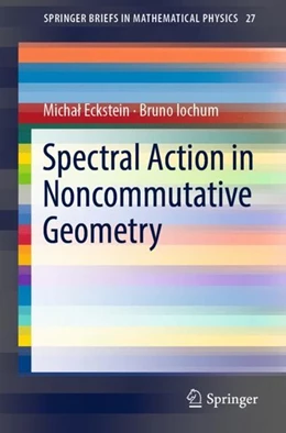 Abbildung von Eckstein / Iochum | Spectral Action in Noncommutative Geometry | 1. Auflage | 2018 | beck-shop.de