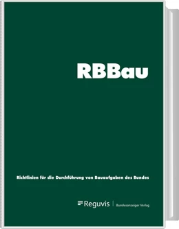 Abbildung von Richtlinien für die Durchführung von Bauaufgaben des Bundes – RBBau | 1. Auflage | 2025 | beck-shop.de