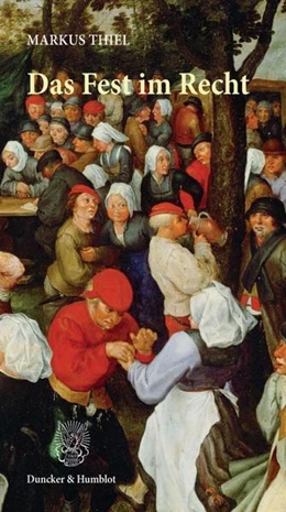 Abbildung von Thiel | Das Fest im Recht. | 1. Auflage | 2019 | beck-shop.de