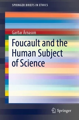 Abbildung von Árnason | Foucault and the Human Subject of Science | 1. Auflage | 2018 | beck-shop.de
