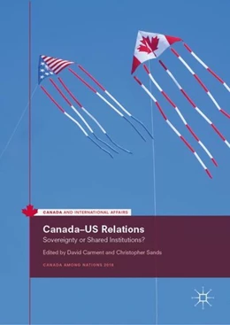 Abbildung von Carment / Sands | Canada-US Relations | 1. Auflage | 2019 | beck-shop.de