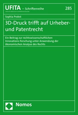 Abbildung von Probst | 3D-Druck trifft auf Urheber- und Patentrecht | 1. Auflage | 2019 | beck-shop.de