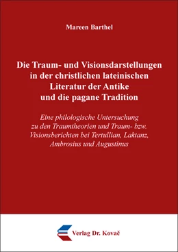 Abbildung von Barthel | Die Traum- und Visionsdarstellungen in der christlichen lateinischen Literatur der Antike und die pagane Tradition | 1. Auflage | 2019 | 13 | beck-shop.de