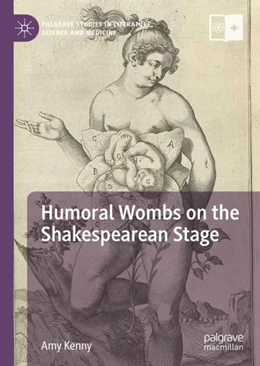 Abbildung von Kenny | Humoral Wombs on the Shakespearean Stage | 1. Auflage | 2019 | beck-shop.de