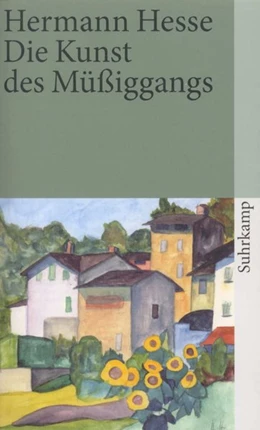Abbildung von Hesse / Michels | Die Kunst des Müßiggangs | 1. Auflage | 2019 | beck-shop.de