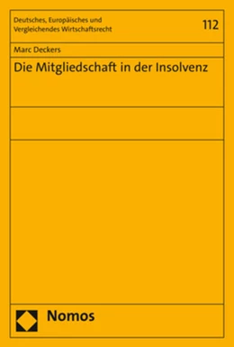 Abbildung von Deckers | Die Mitgliedschaft in der Insolvenz | 1. Auflage | 2019 | 112 | beck-shop.de