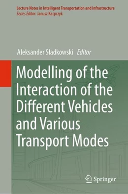 Abbildung von Sladkowski | Modelling of the Interaction of the Different Vehicles and Various Transport Modes | 1. Auflage | 2019 | beck-shop.de