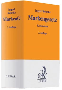 Abbildung von Ingerl / Rohnke | Markengesetz: MarkenG | 3. Auflage | 2010 | beck-shop.de