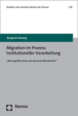 Abbildung von Chardey | Migration im Prozess institutioneller Verarbeitung | 1. Auflage | 2019 | 30 | beck-shop.de