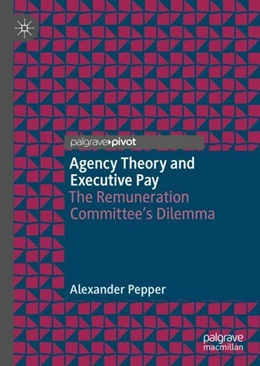 Abbildung von Pepper | Agency Theory and Executive Pay | 1. Auflage | 2018 | beck-shop.de