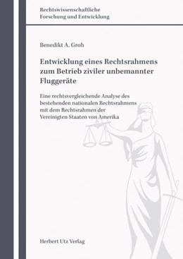 Abbildung von Groh | Entwicklung eines Rechtsrahmens zum Betrieb ziviler unbemannter Fluggeräte | 1. Auflage | 2019 | beck-shop.de