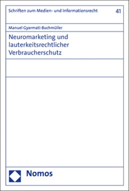 Abbildung von Gyarmati-Buchmüller | Neuromarketing und lauterkeitsrechtlicher Verbraucherschutz | 1. Auflage | 2019 | 41 | beck-shop.de